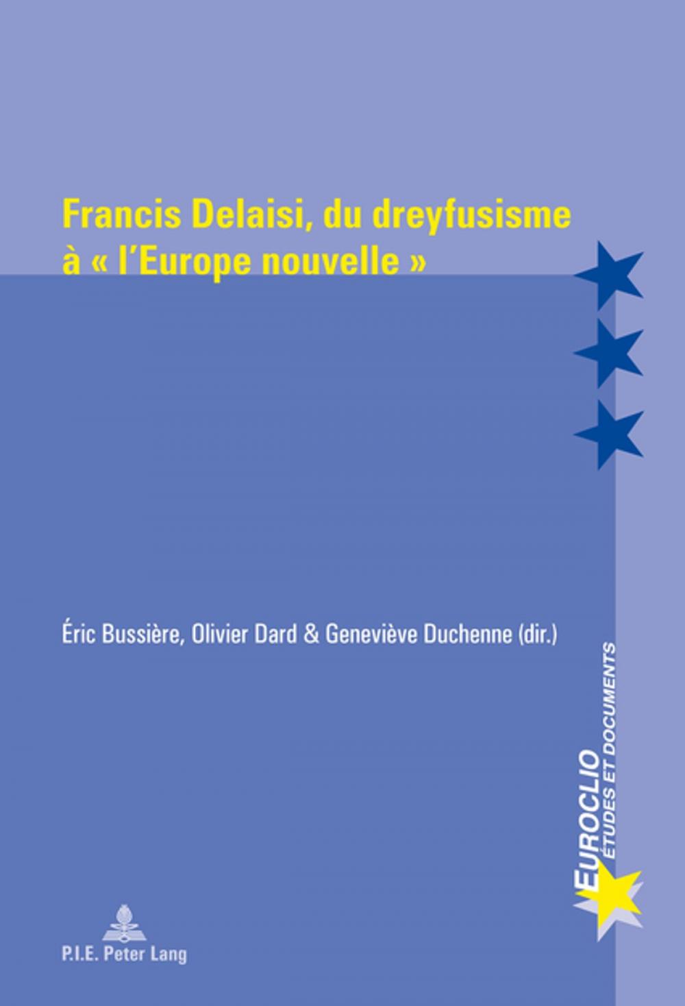 Big bigCover of Francis Delaisi, du dreyfusisme à « lEurope nouvelle »