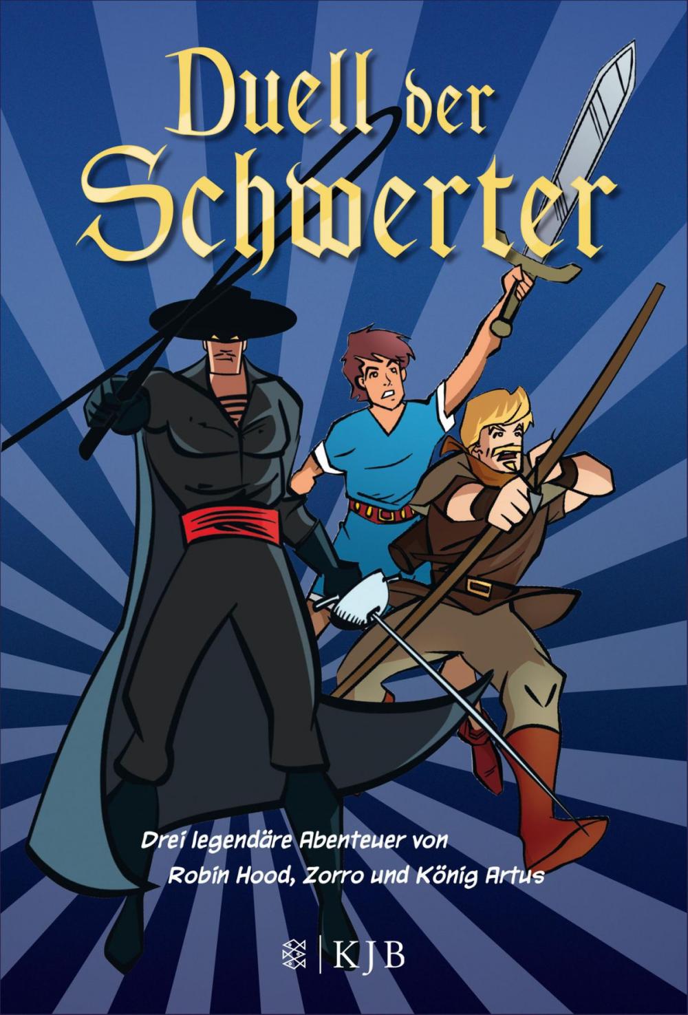 Big bigCover of Duell der Schwerter – Drei legendäre Abenteuer von Robin Hood, Zorro und König Artus