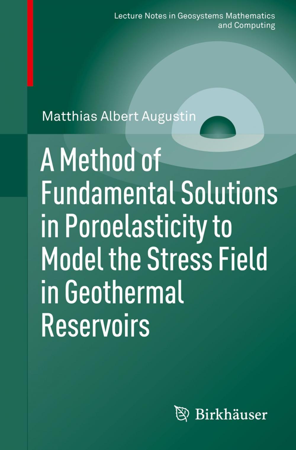 Big bigCover of A Method of Fundamental Solutions in Poroelasticity to Model the Stress Field in Geothermal Reservoirs