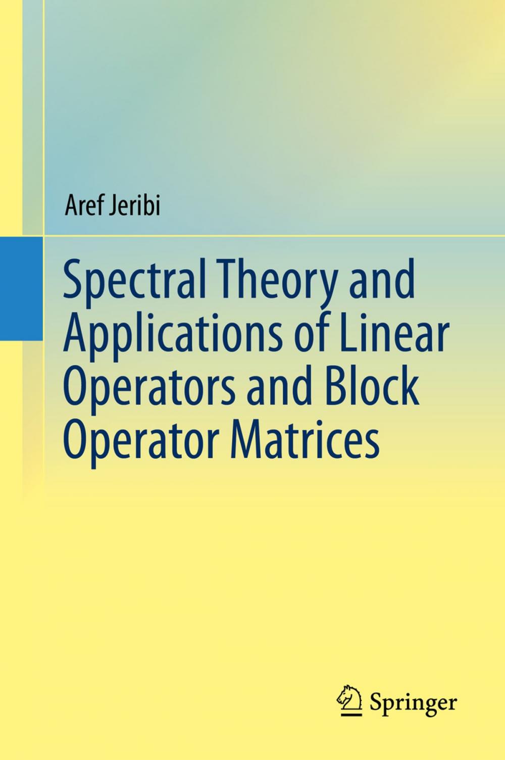Big bigCover of Spectral Theory and Applications of Linear Operators and Block Operator Matrices