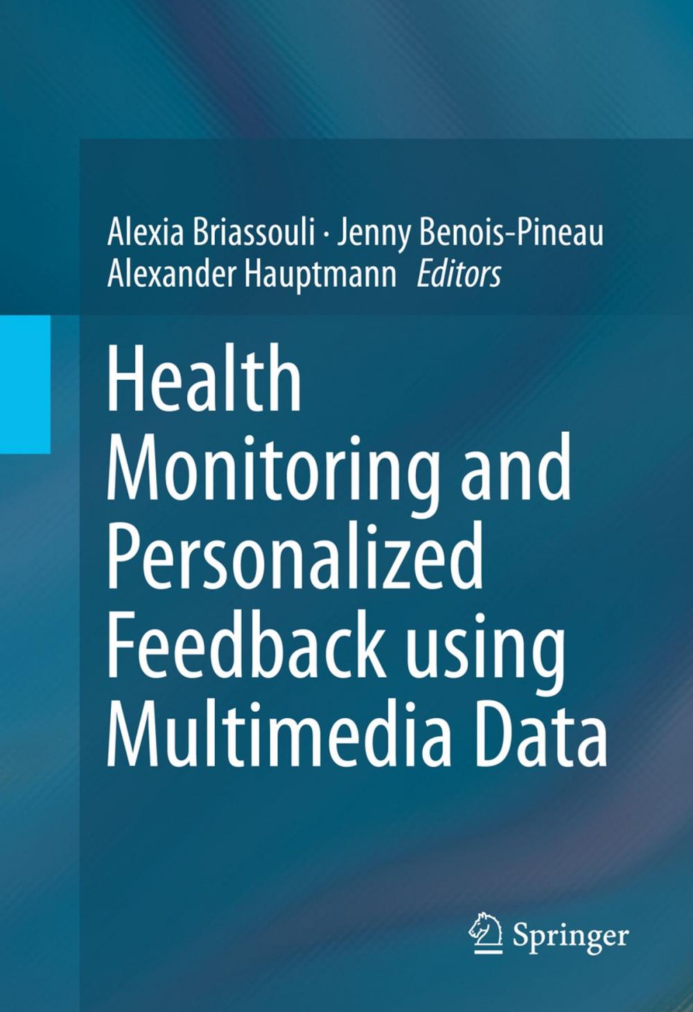 Big bigCover of Health Monitoring and Personalized Feedback using Multimedia Data