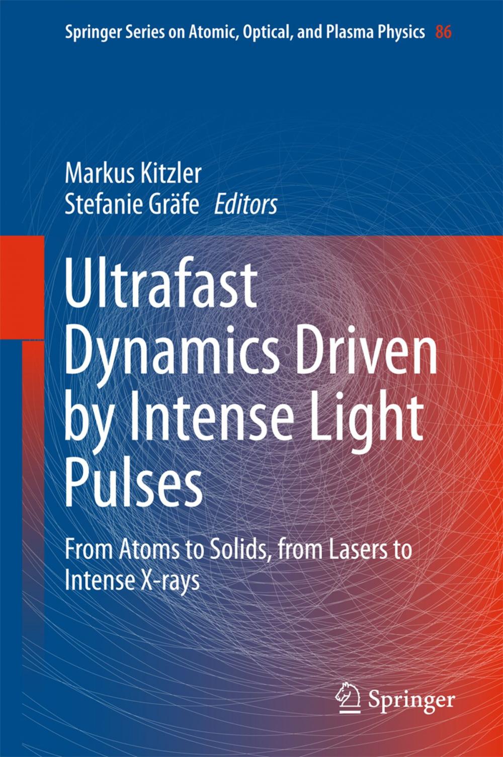 Big bigCover of Ultrafast Dynamics Driven by Intense Light Pulses