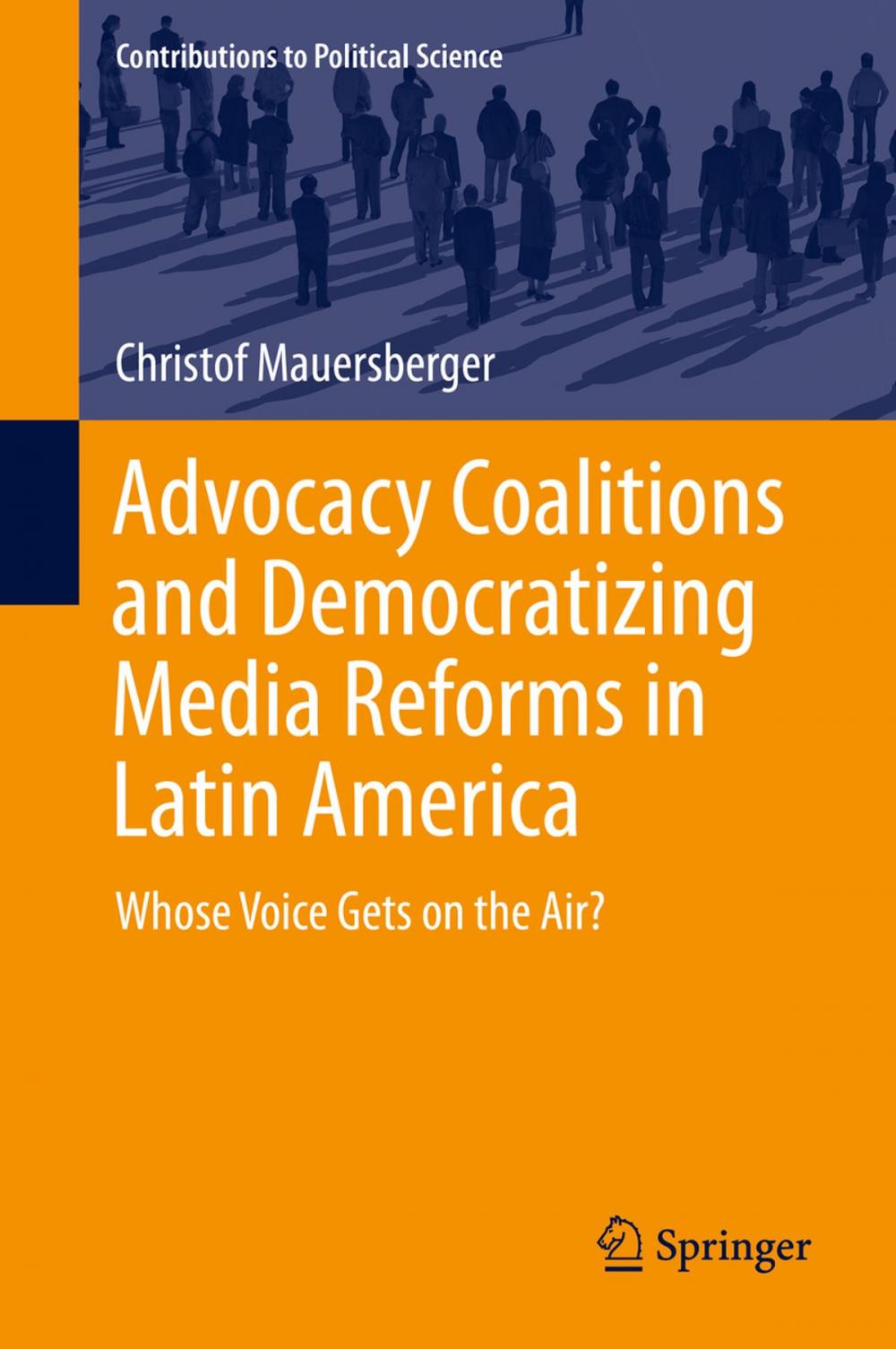 Big bigCover of Advocacy Coalitions and Democratizing Media Reforms in Latin America