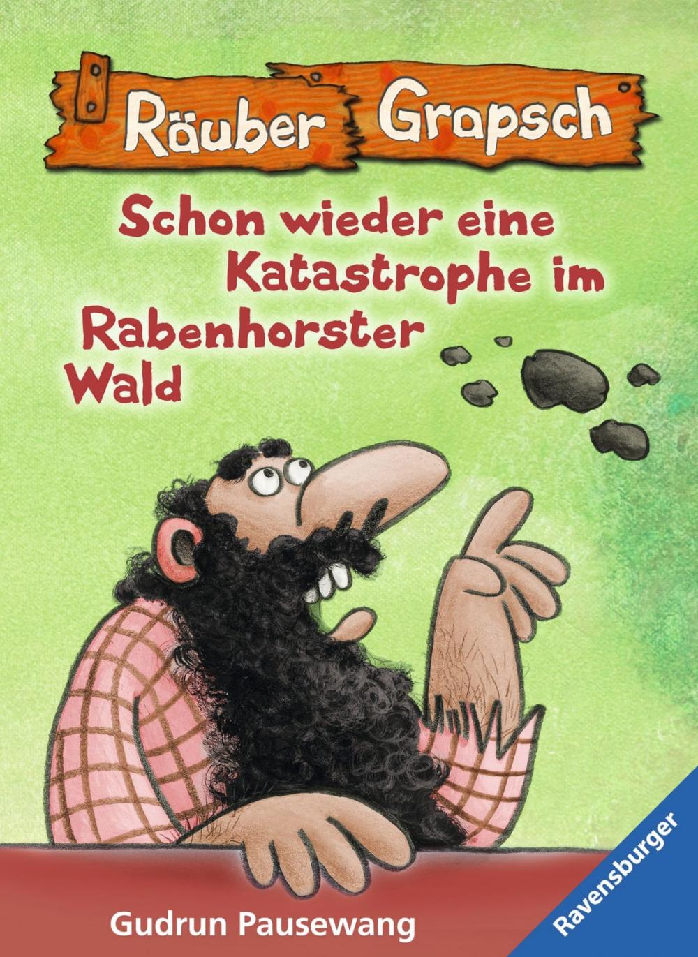 Big bigCover of Räuber Grapsch: Schon wieder eine Katastrophe im Rabenhorster Wald (Band 13)