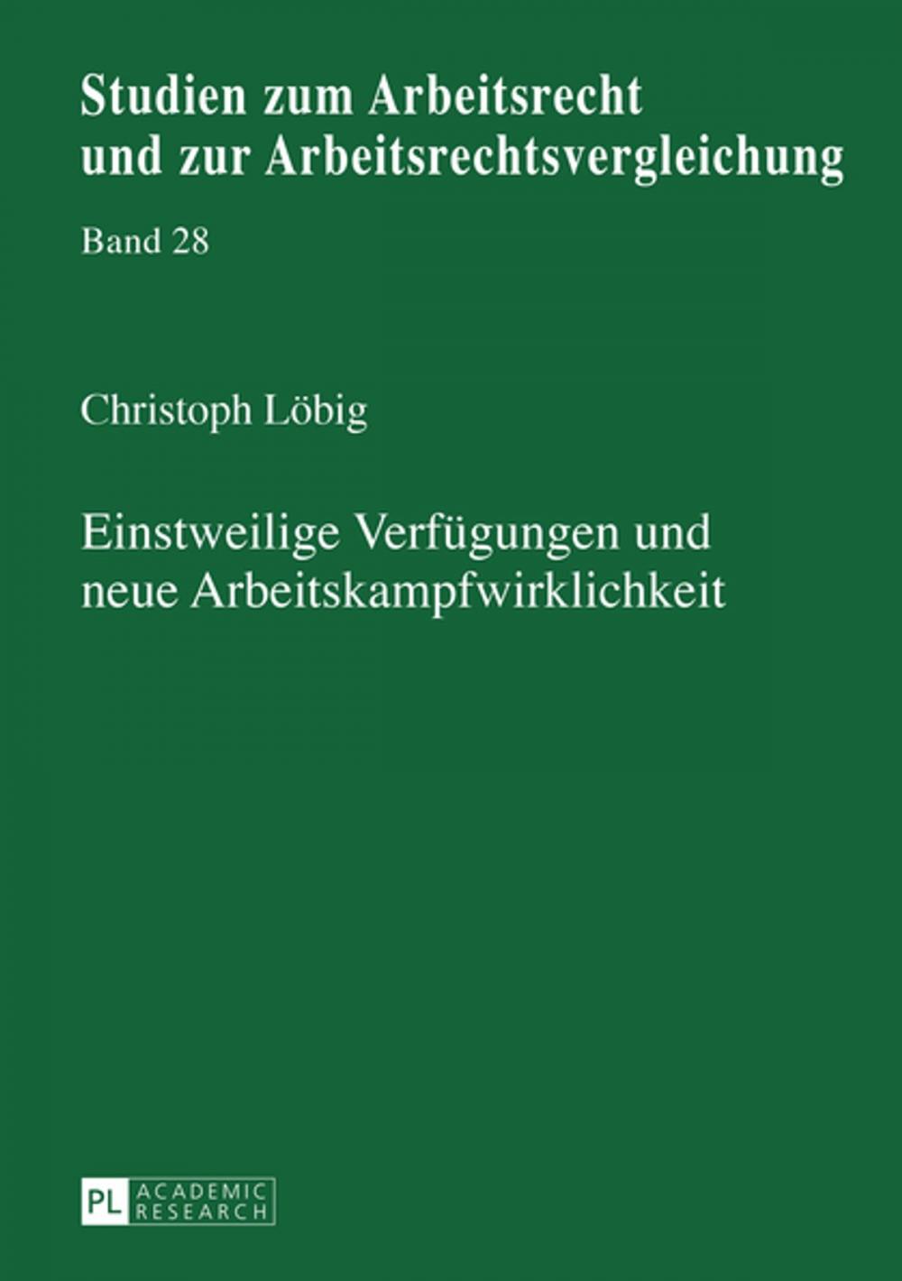 Big bigCover of Einstweilige Verfuegungen und neue Arbeitskampfwirklichkeit