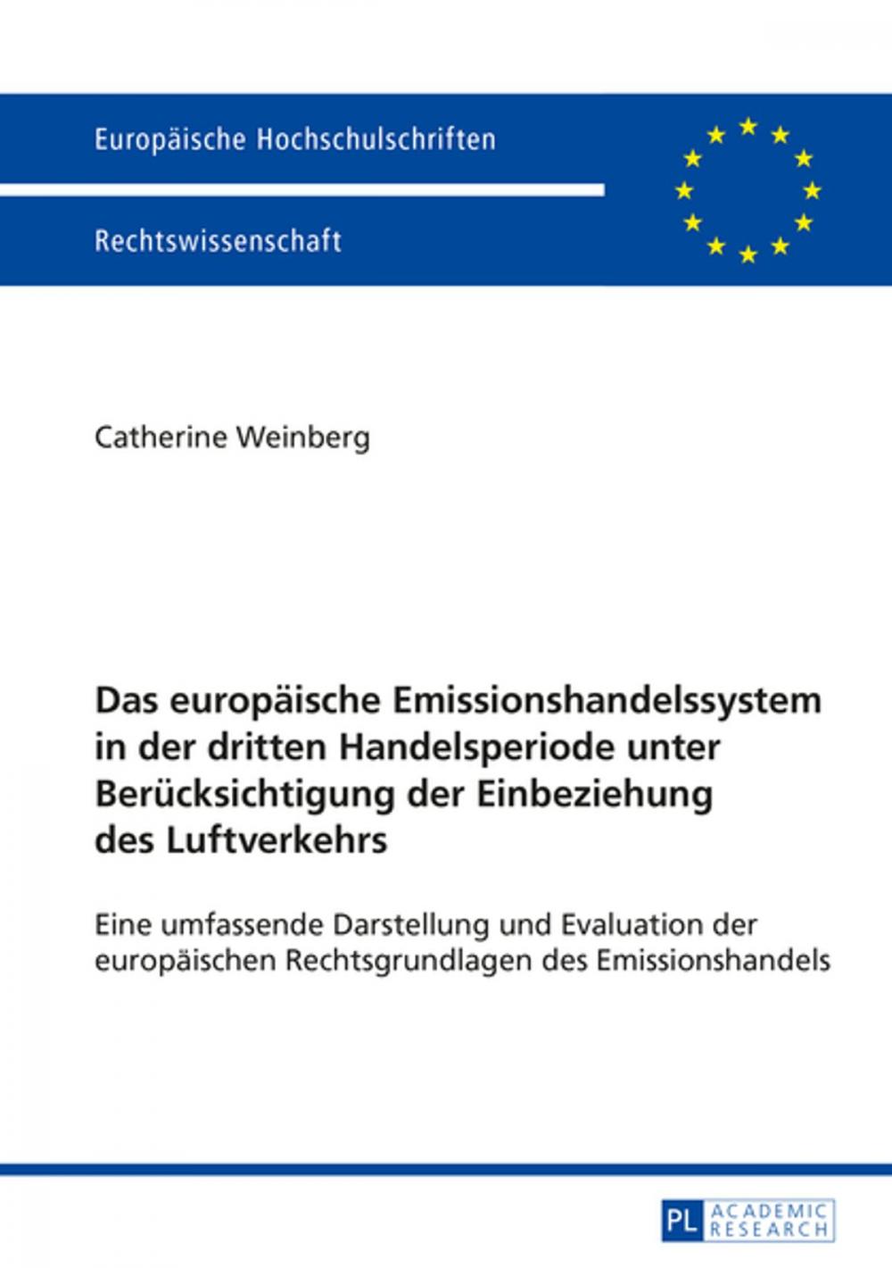 Big bigCover of Das europaeische Emissionshandelssystem in der dritten Handelsperiode unter Beruecksichtigung der Einbeziehung des Luftverkehrs