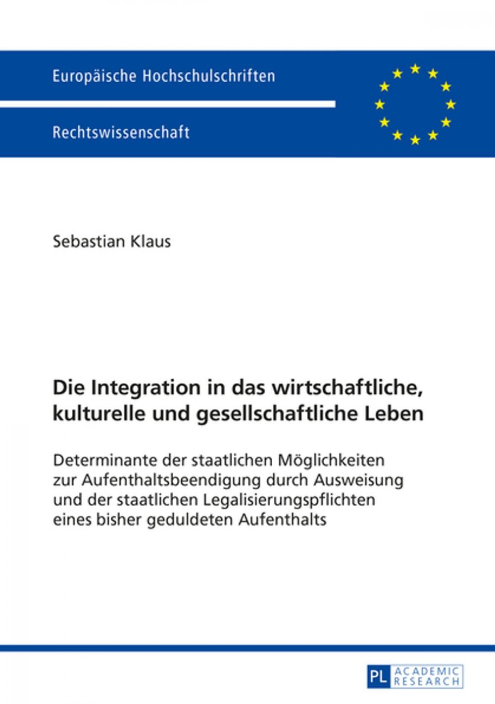 Big bigCover of Die Integration in das wirtschaftliche, kulturelle und gesellschaftliche Leben