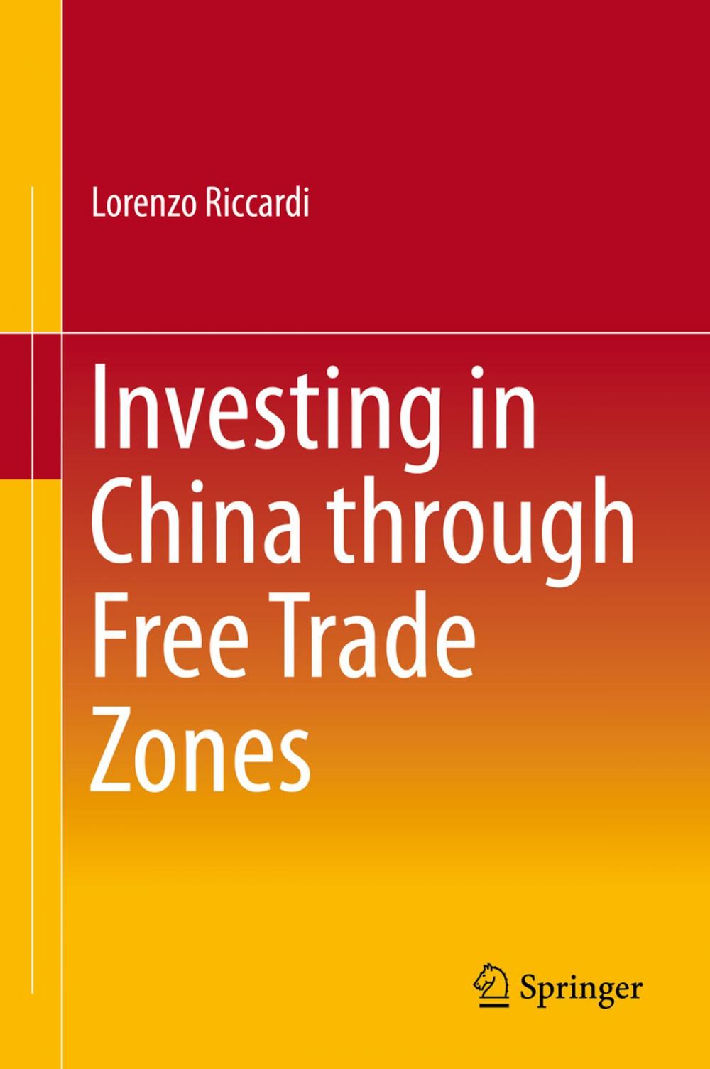 Big bigCover of Investing in China through Free Trade Zones