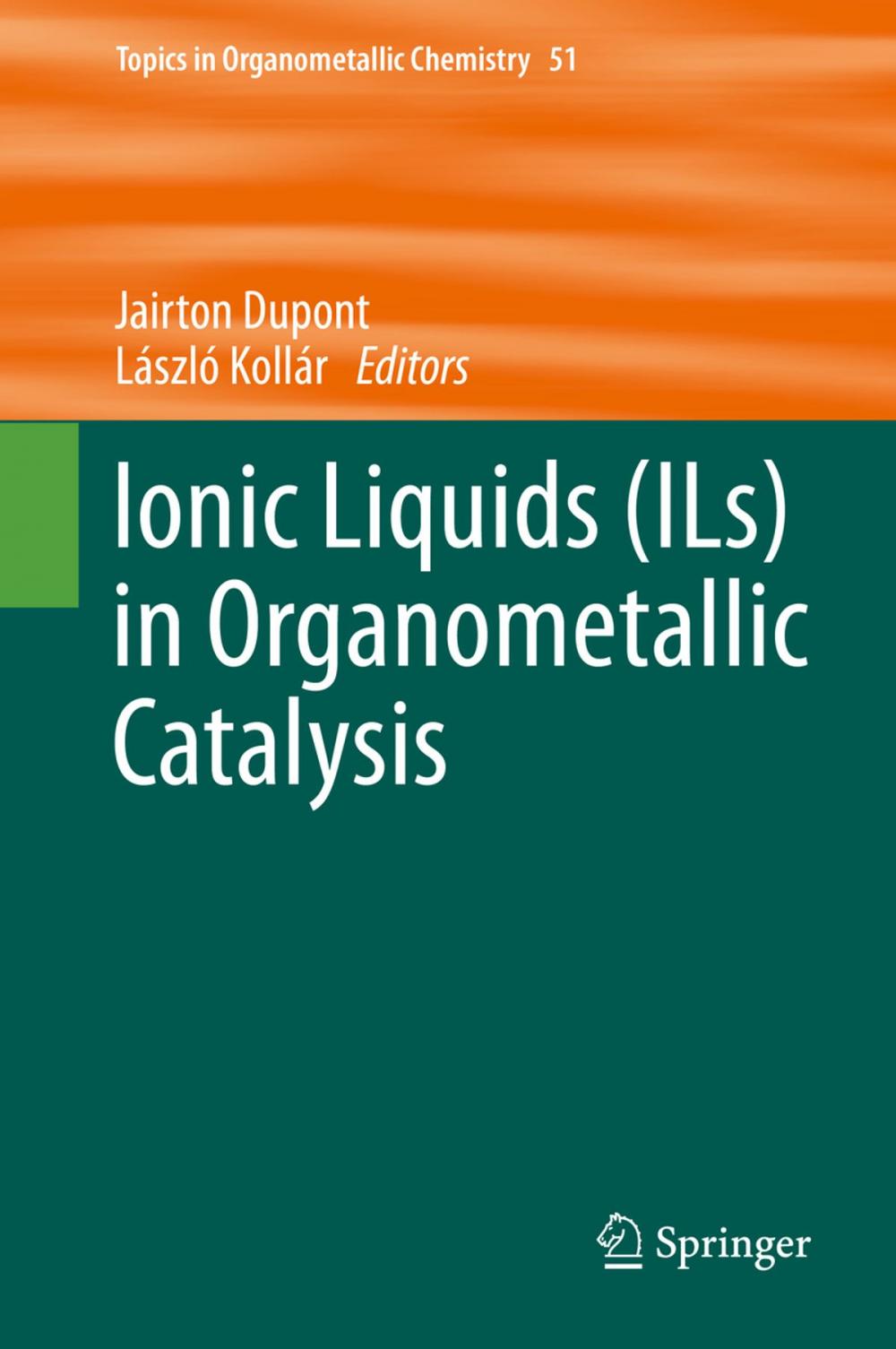 Big bigCover of Ionic Liquids (ILs) in Organometallic Catalysis