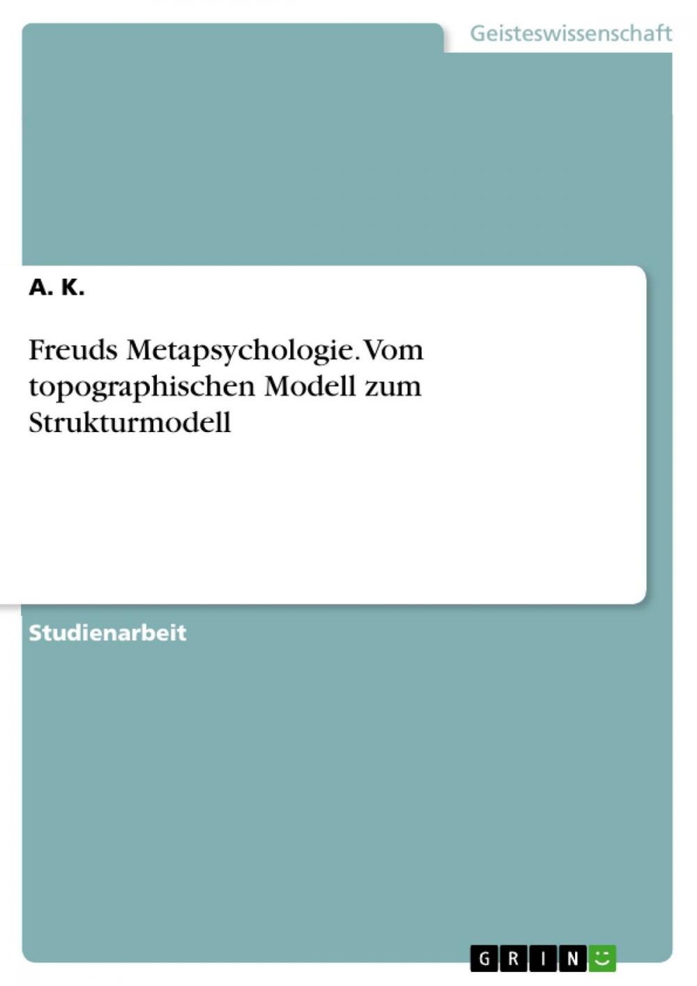 Big bigCover of Freuds Metapsychologie. Vom topographischen Modell zum Strukturmodell