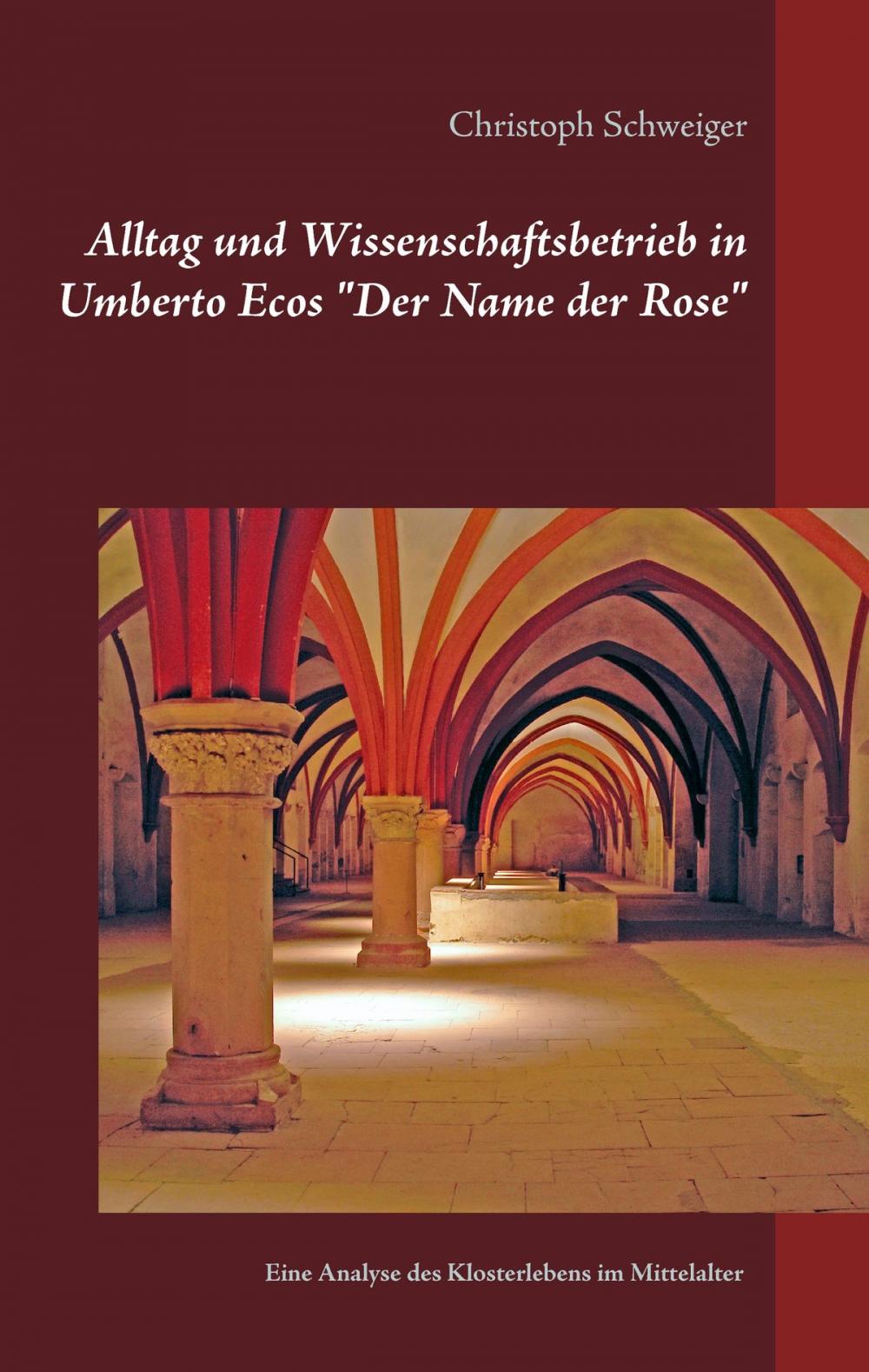 Big bigCover of Alltag und Wissenschaftsbetrieb in Umberto Ecos "Der Name der Rose"