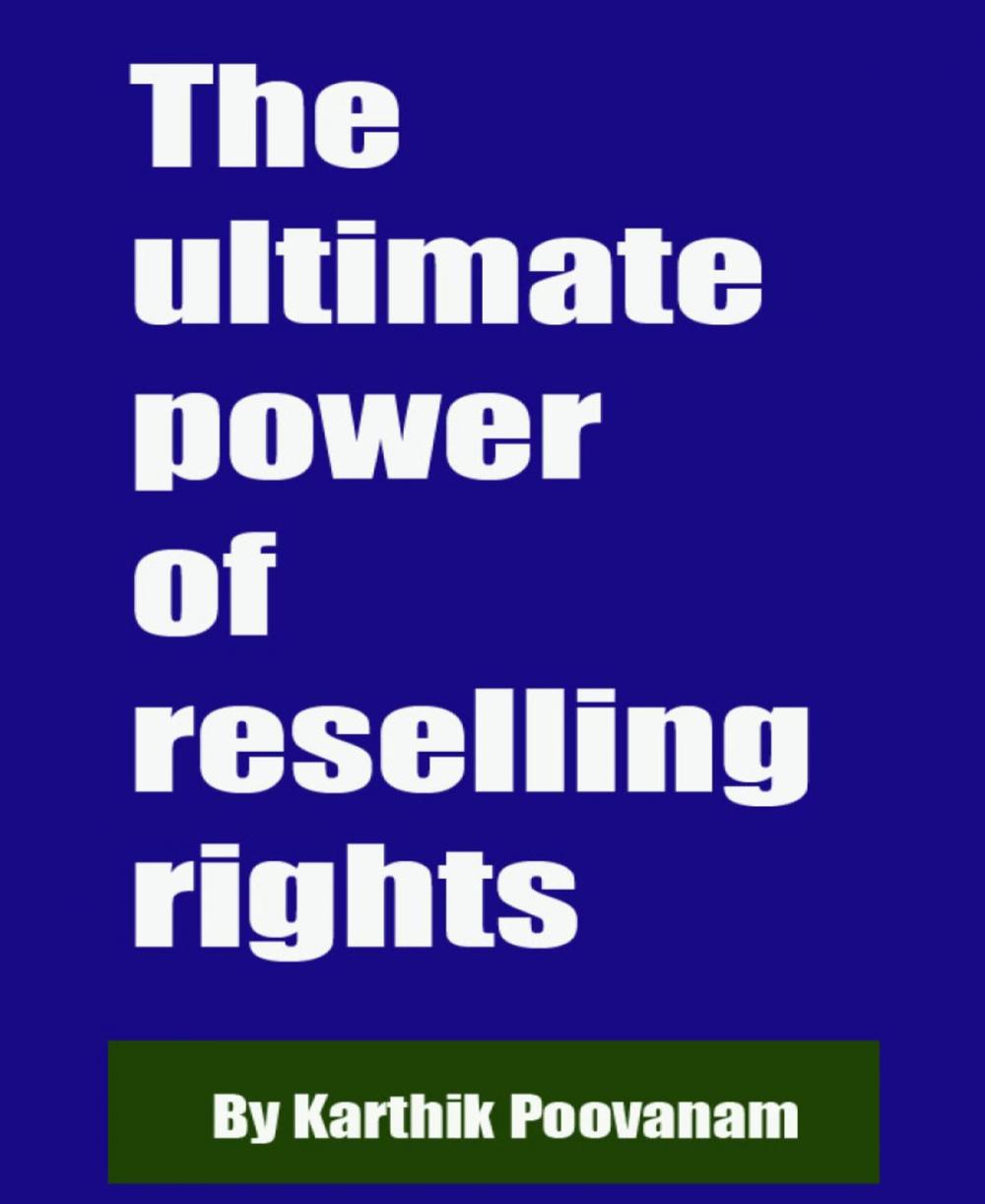 Big bigCover of The ultimate power of reselling rights