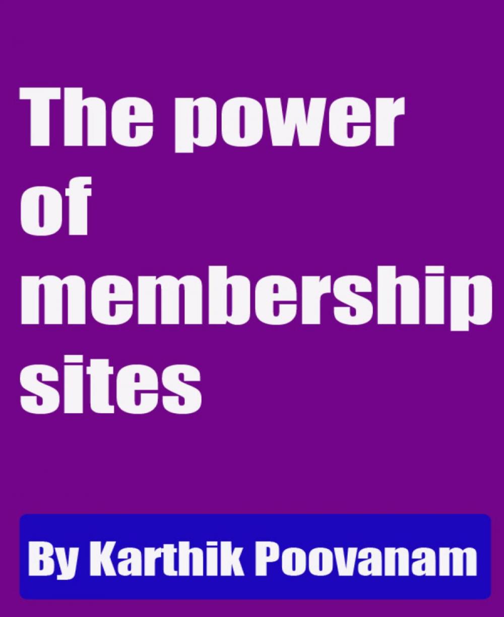 Big bigCover of The power of membership sites