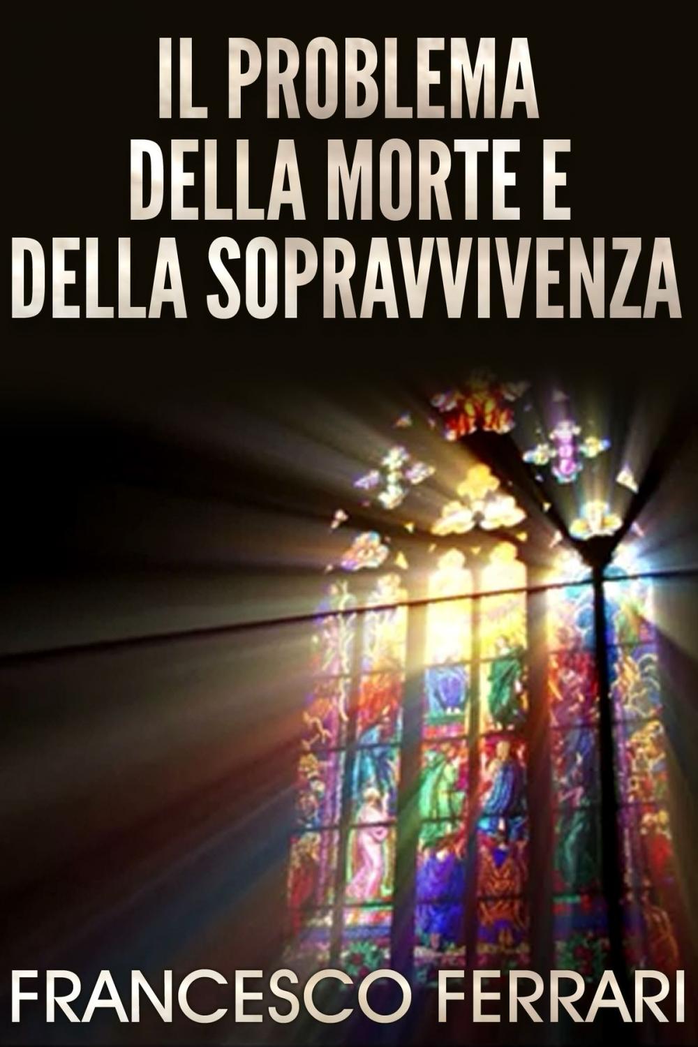 Big bigCover of Il problema della morte e della sopravvivenza