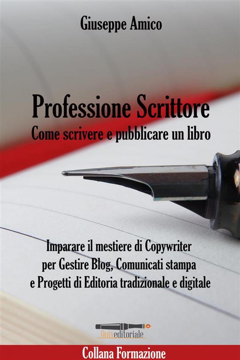 Big bigCover of Professione Scrittore - Come scrivere e pubblicare un libro