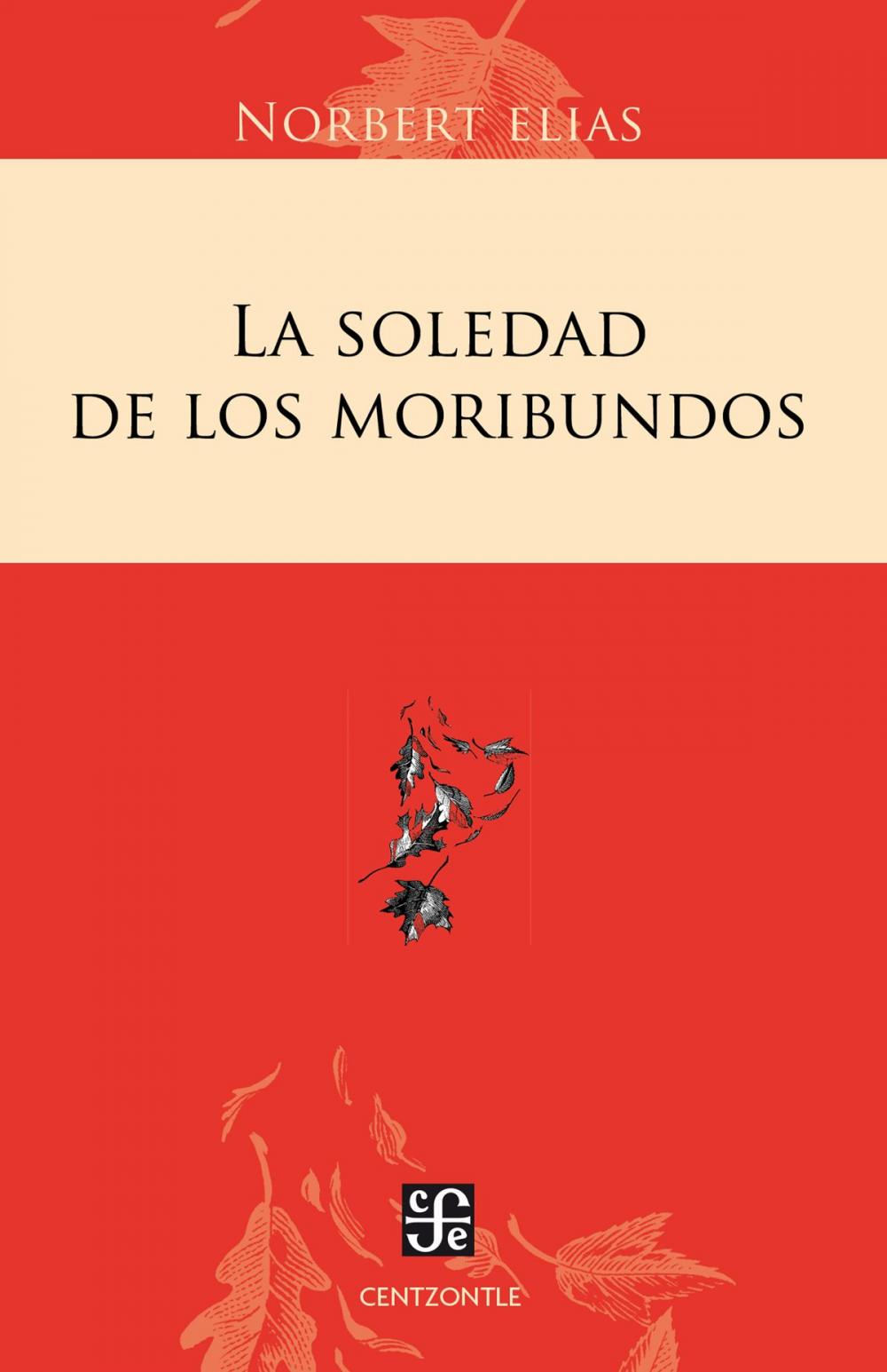 Big bigCover of La soledad de los moribundos