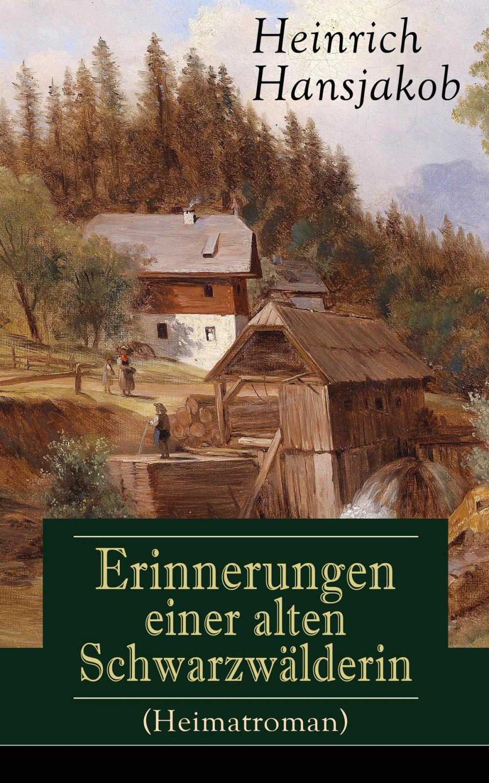 Big bigCover of Erinnerungen einer alten Schwarzwälderin (Heimatroman)