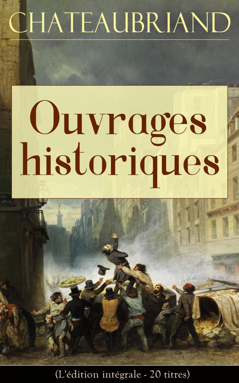 Big bigCover of Chateaubriand: Ouvrages historiques (L'édition intégrale - 20 titres)