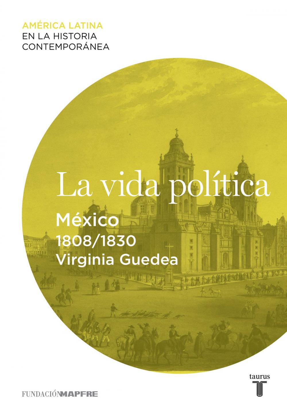 Big bigCover of La vida política. México (1808-1830)