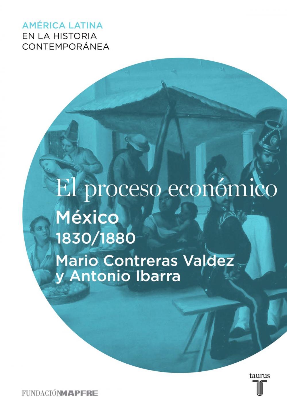 Big bigCover of El proceso económico. México (1830-1880)