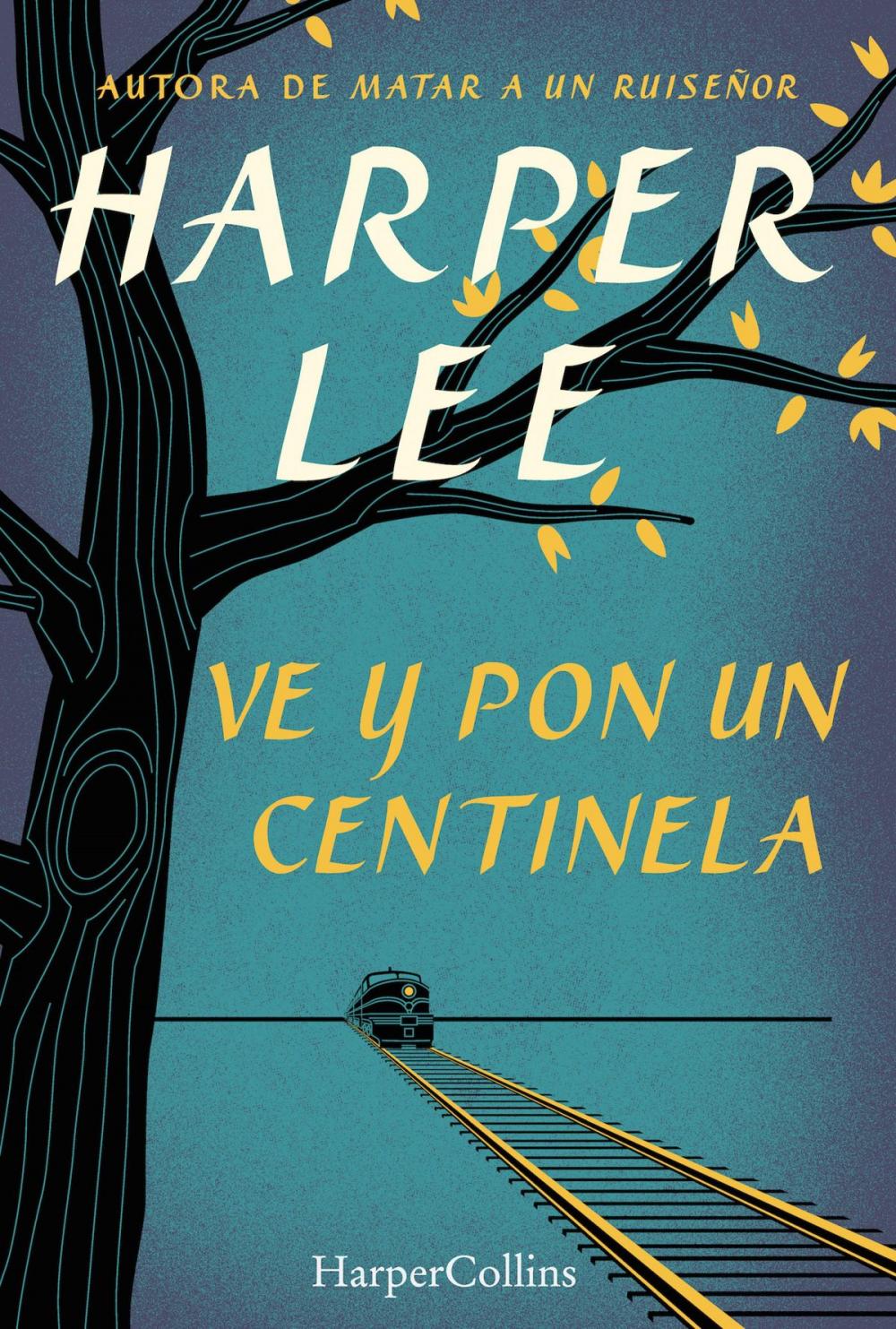 Big bigCover of Ve y pon un centinela (Go Set a Watchman - Spanish Edition)