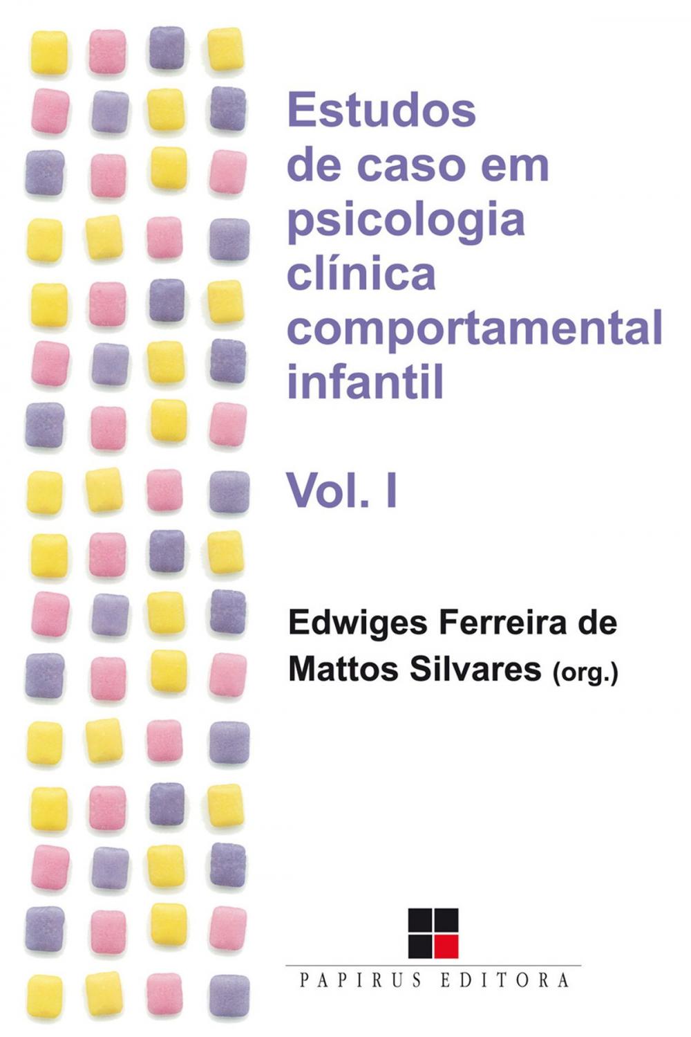 Big bigCover of Estudos de caso em psicologia clínica comportamental infantil - Volume I