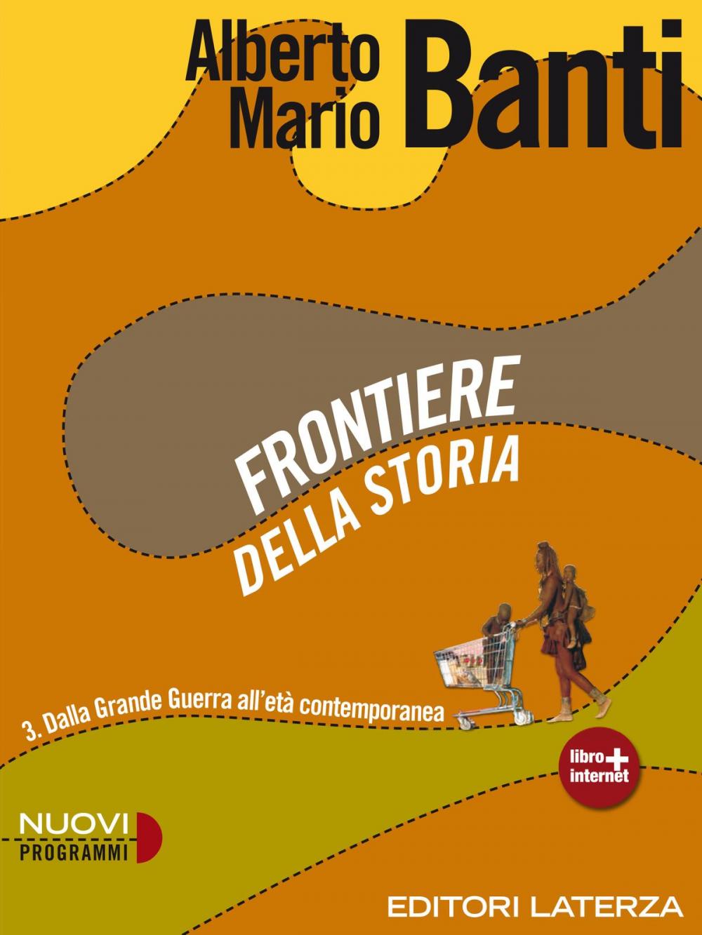 Big bigCover of Frontiere della storia. vol. 3. Dalla Grande Guerra all'età contemporanea