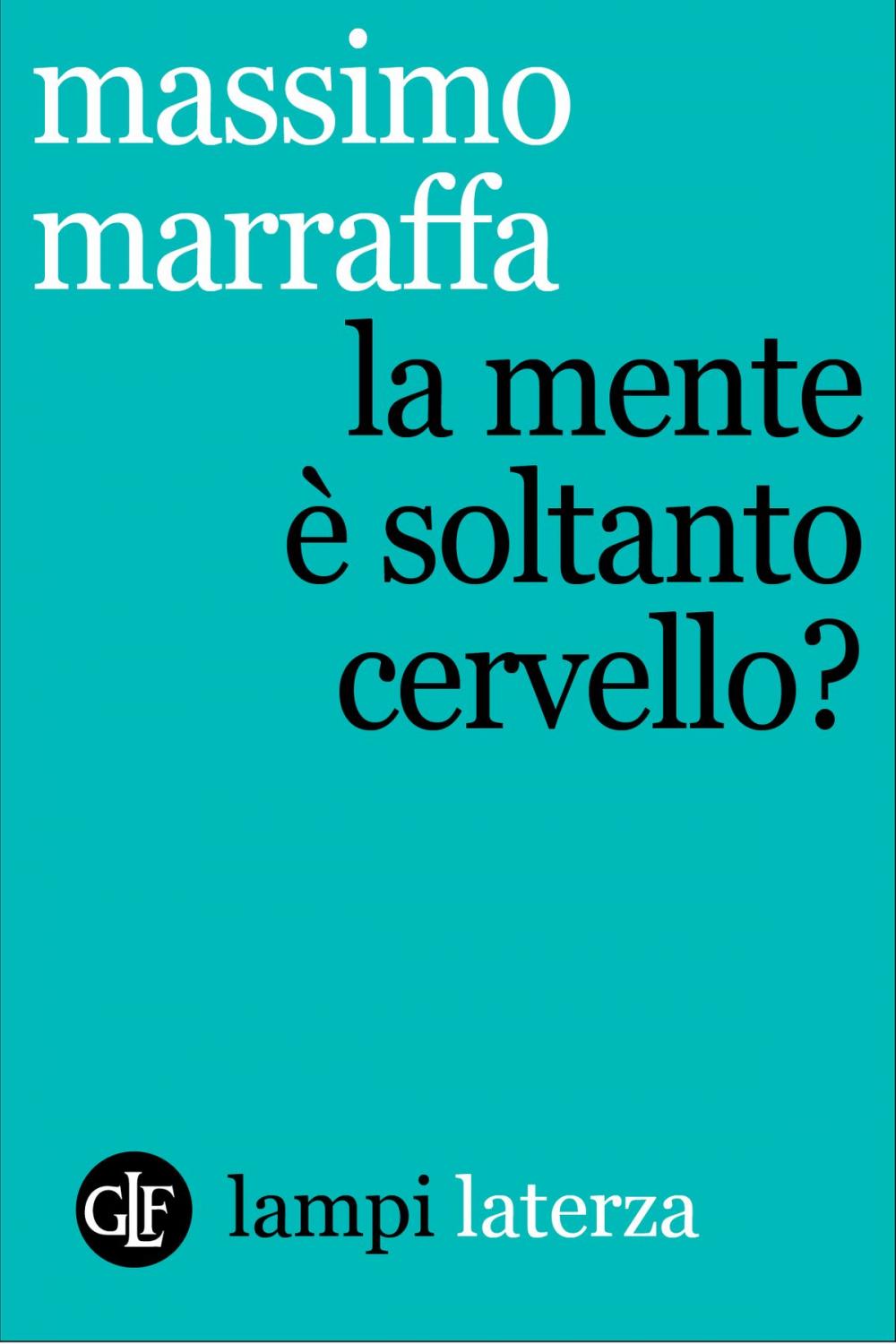 Big bigCover of La mente è soltanto cervello?