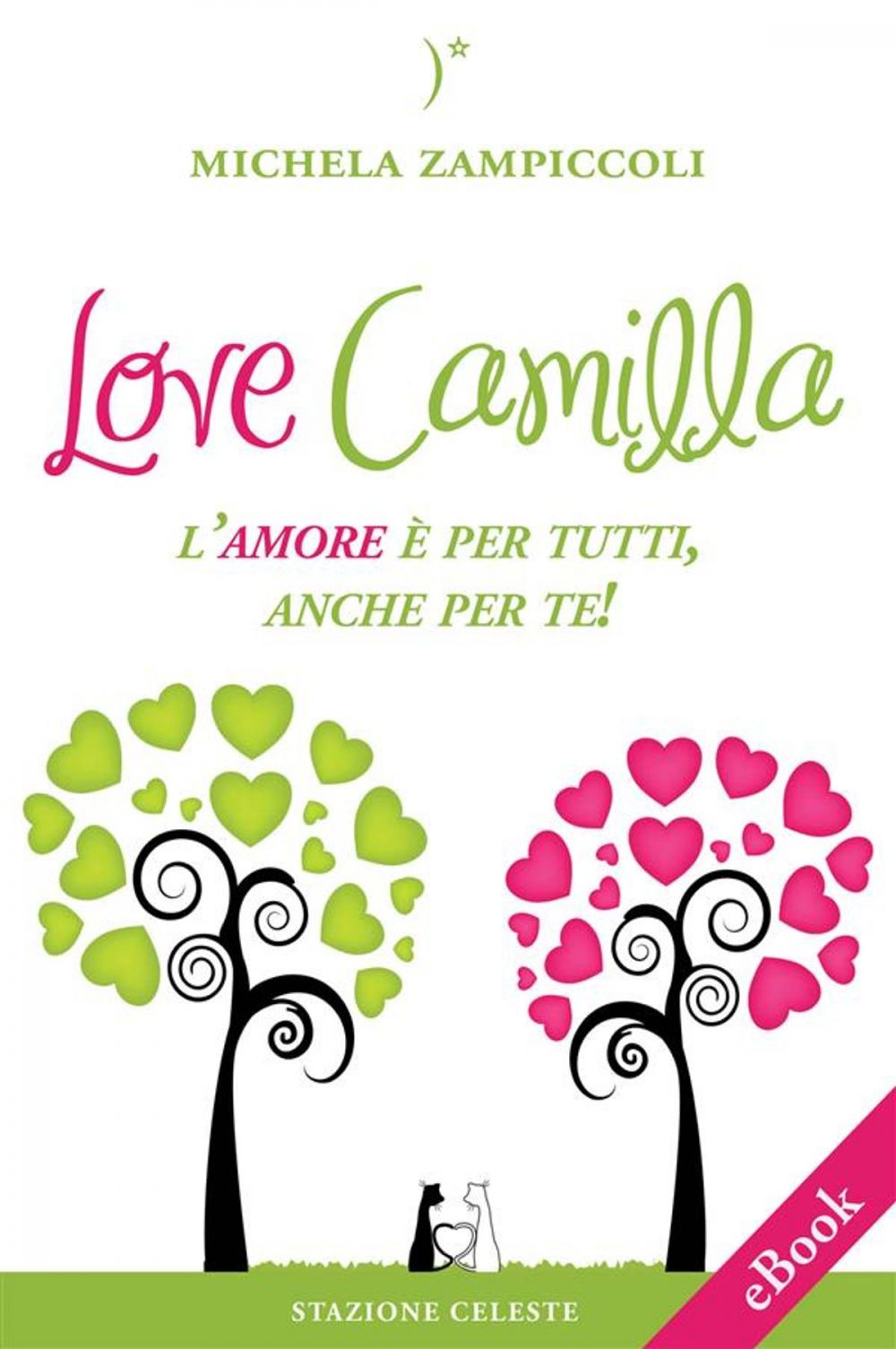 Big bigCover of Love Camilla - L'amore è per tutti, anche per te!