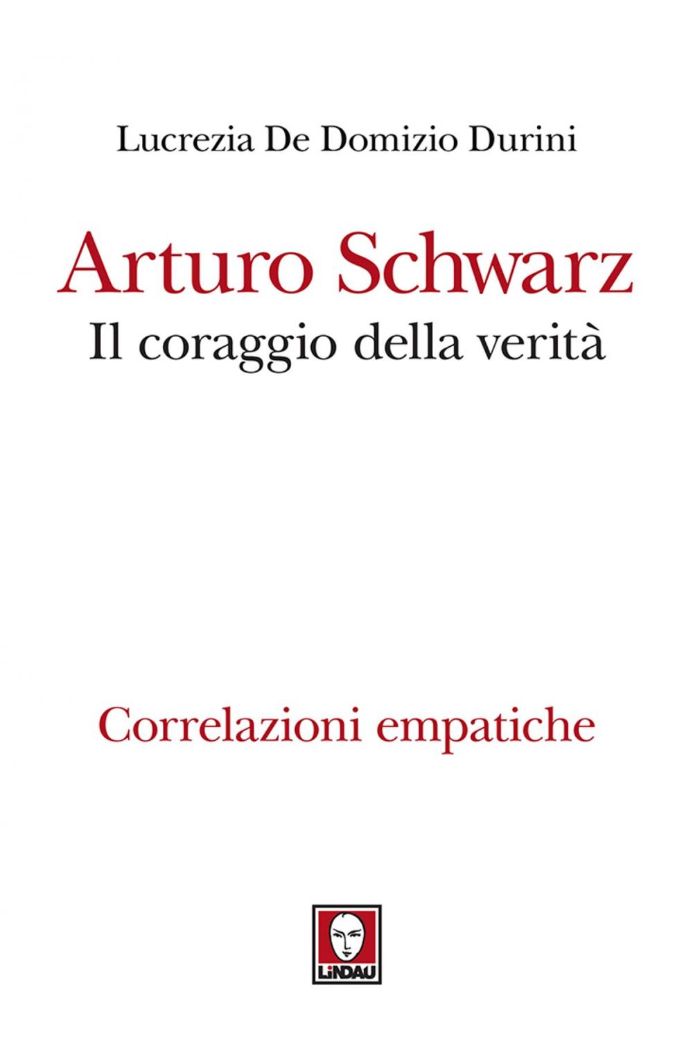 Big bigCover of Arturo Schwarz. Il coraggio della verità