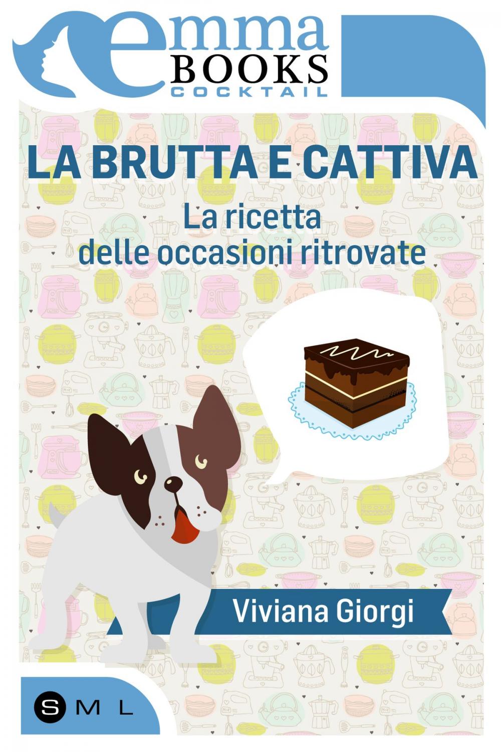 Big bigCover of La brutta e cattiva. La ricetta delle occasioni ritrovate