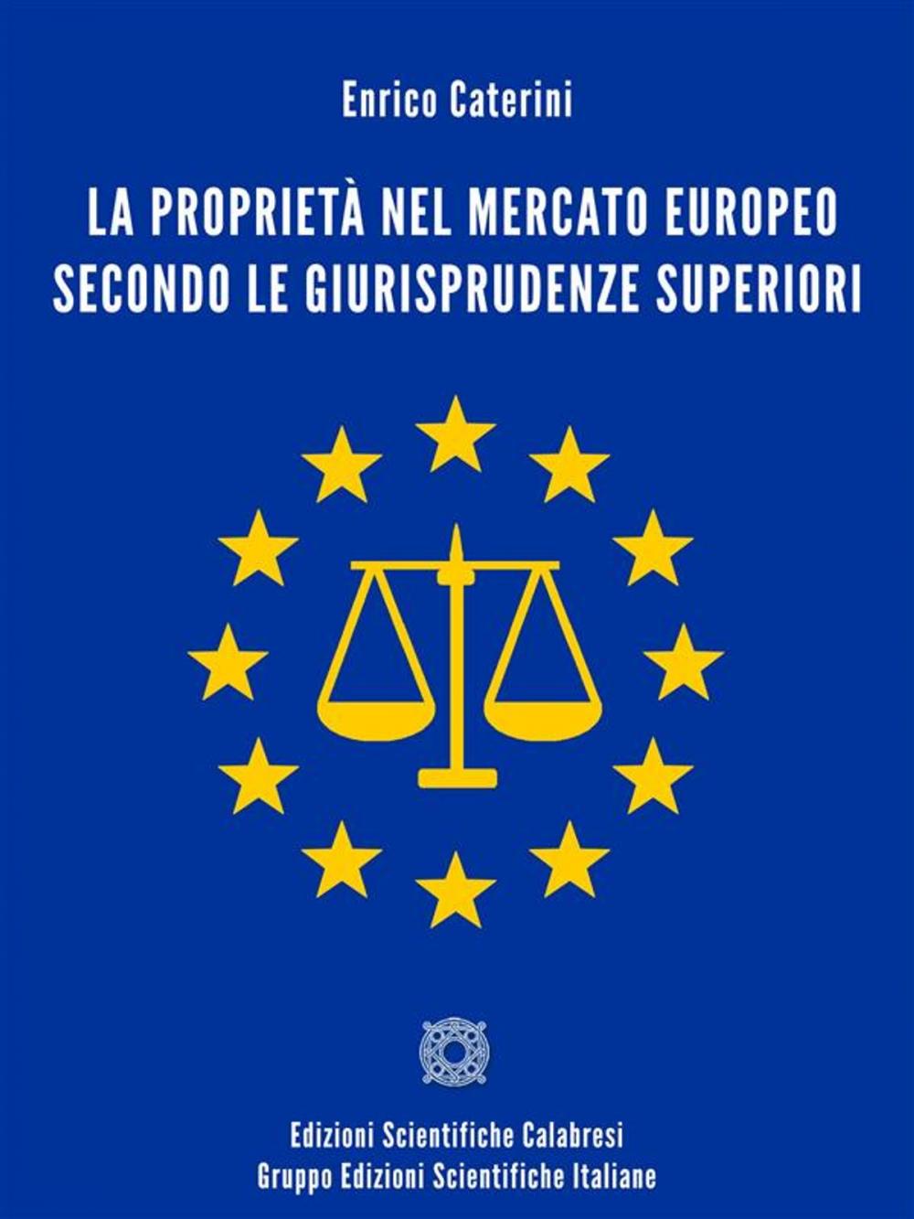 Big bigCover of La proprietà nel mercato europeo secondo le giurisprudenze superiori