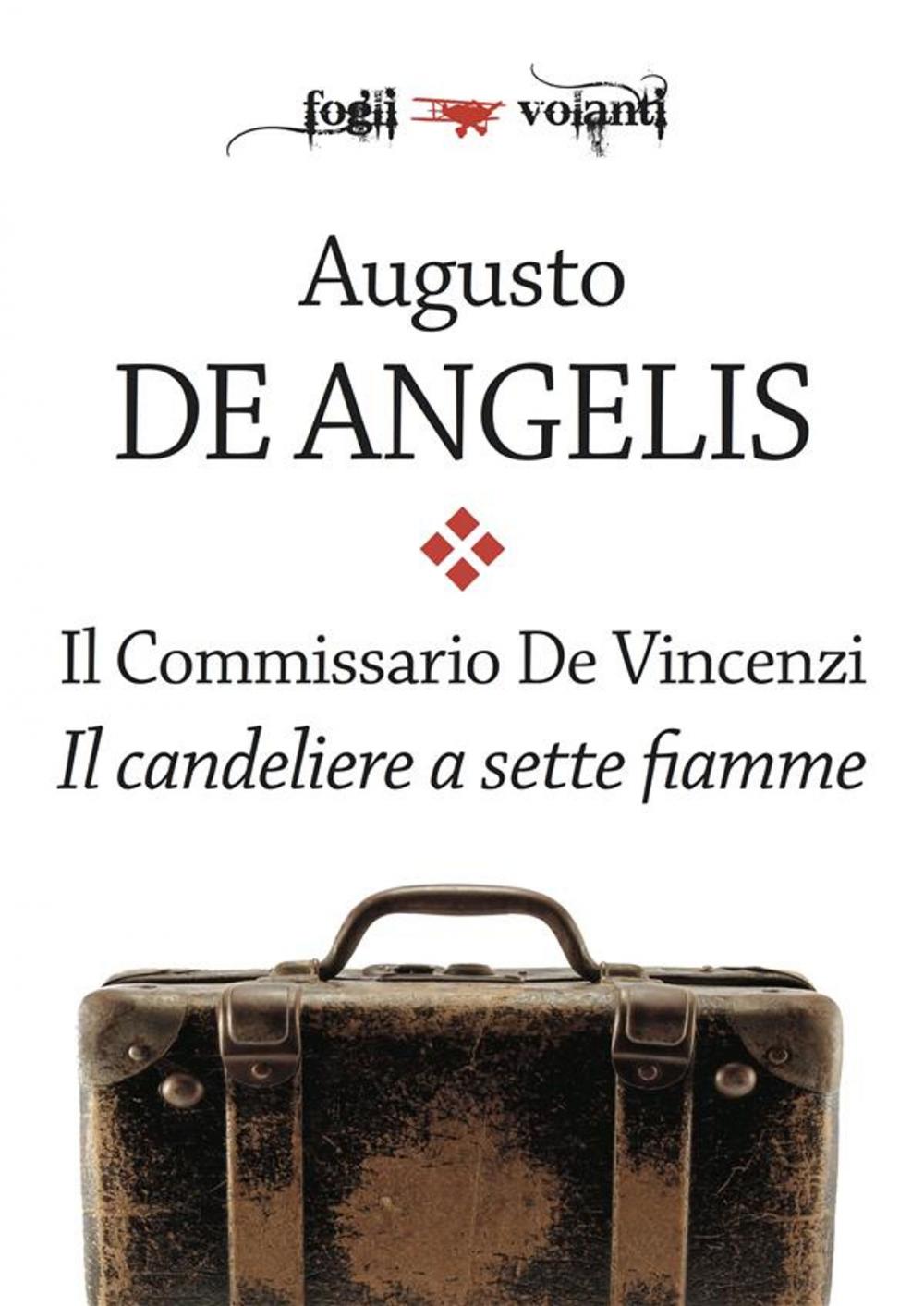 Big bigCover of Il commissario De Vincenzi. Il candeliere a sette fiamme