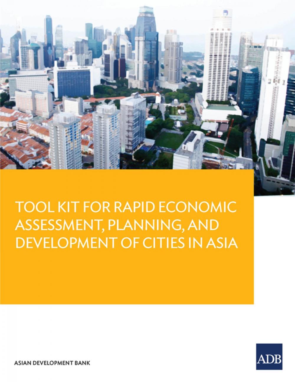 Big bigCover of Tool Kit Guide for Rapid Economic Assessment, Planning, and Development of Cities in Asia