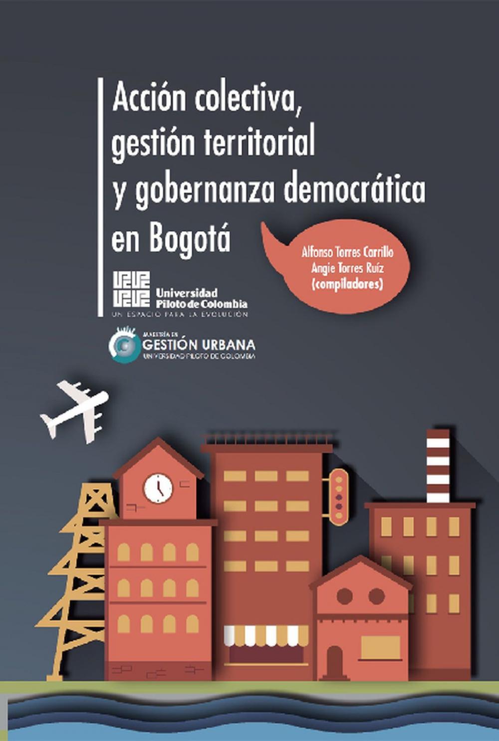 Big bigCover of Acción colectiva, gestión territorial y gobernanza democrática en Bogotá