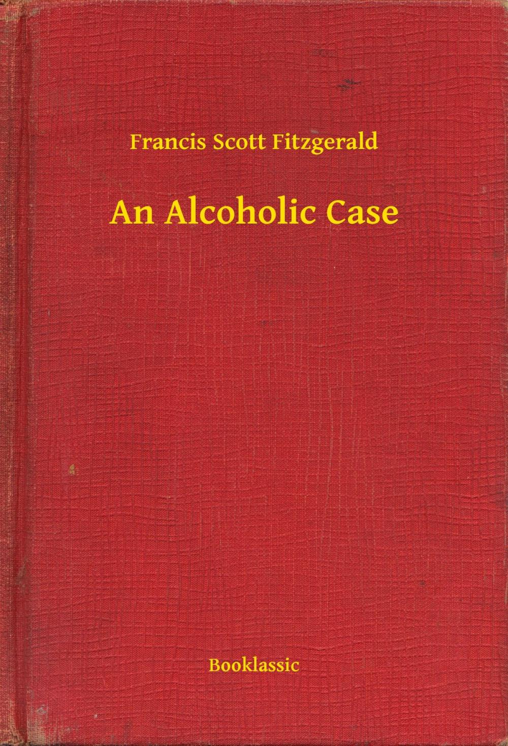 Big bigCover of An Alcoholic Case