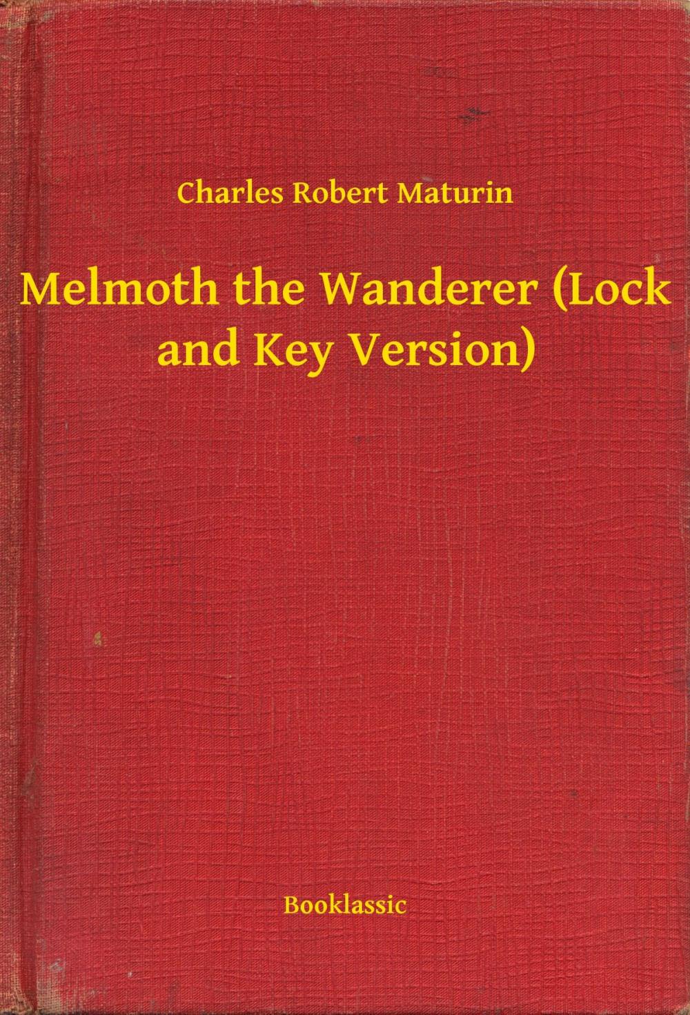 Big bigCover of Melmoth the Wanderer (Lock and Key Version)