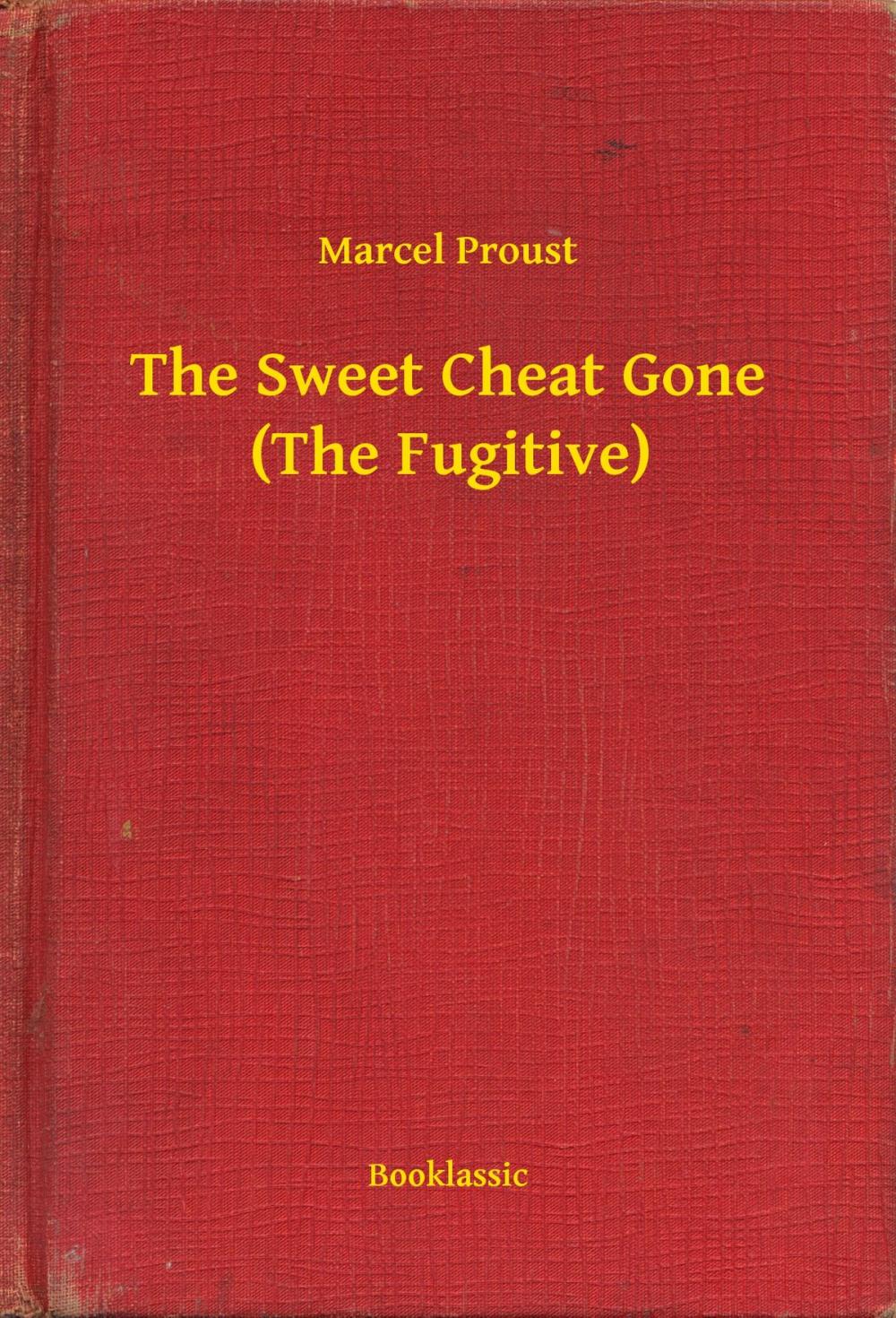 Big bigCover of The Sweet Cheat Gone (The Fugitive)