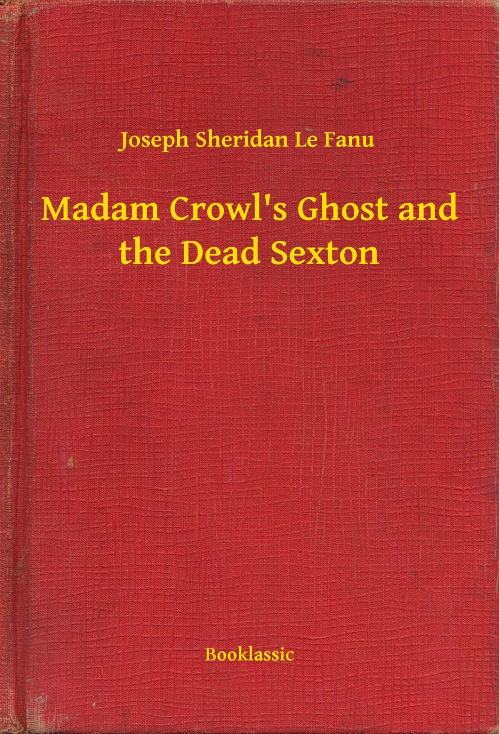 Big bigCover of Madam Crowl's Ghost and the Dead Sexton