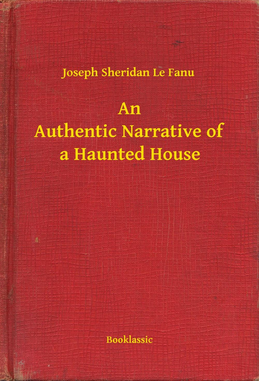 Big bigCover of An Authentic Narrative of a Haunted House