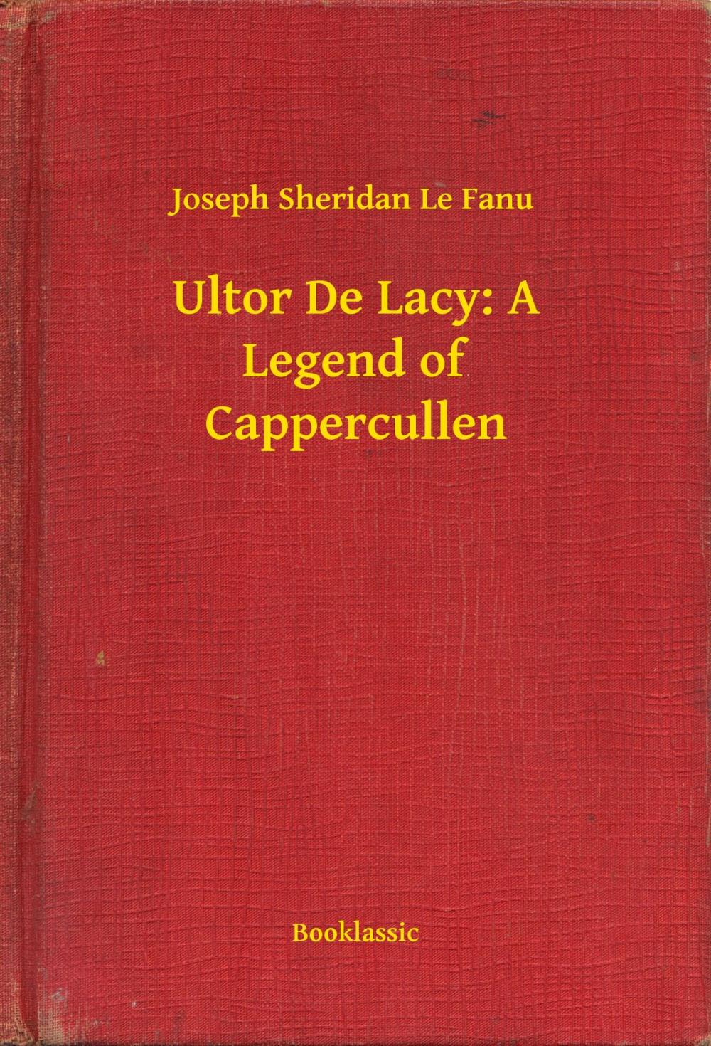 Big bigCover of Ultor De Lacy: A Legend of Cappercullen