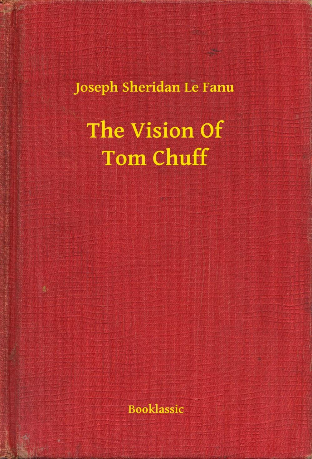 Big bigCover of The Vision Of Tom Chuff