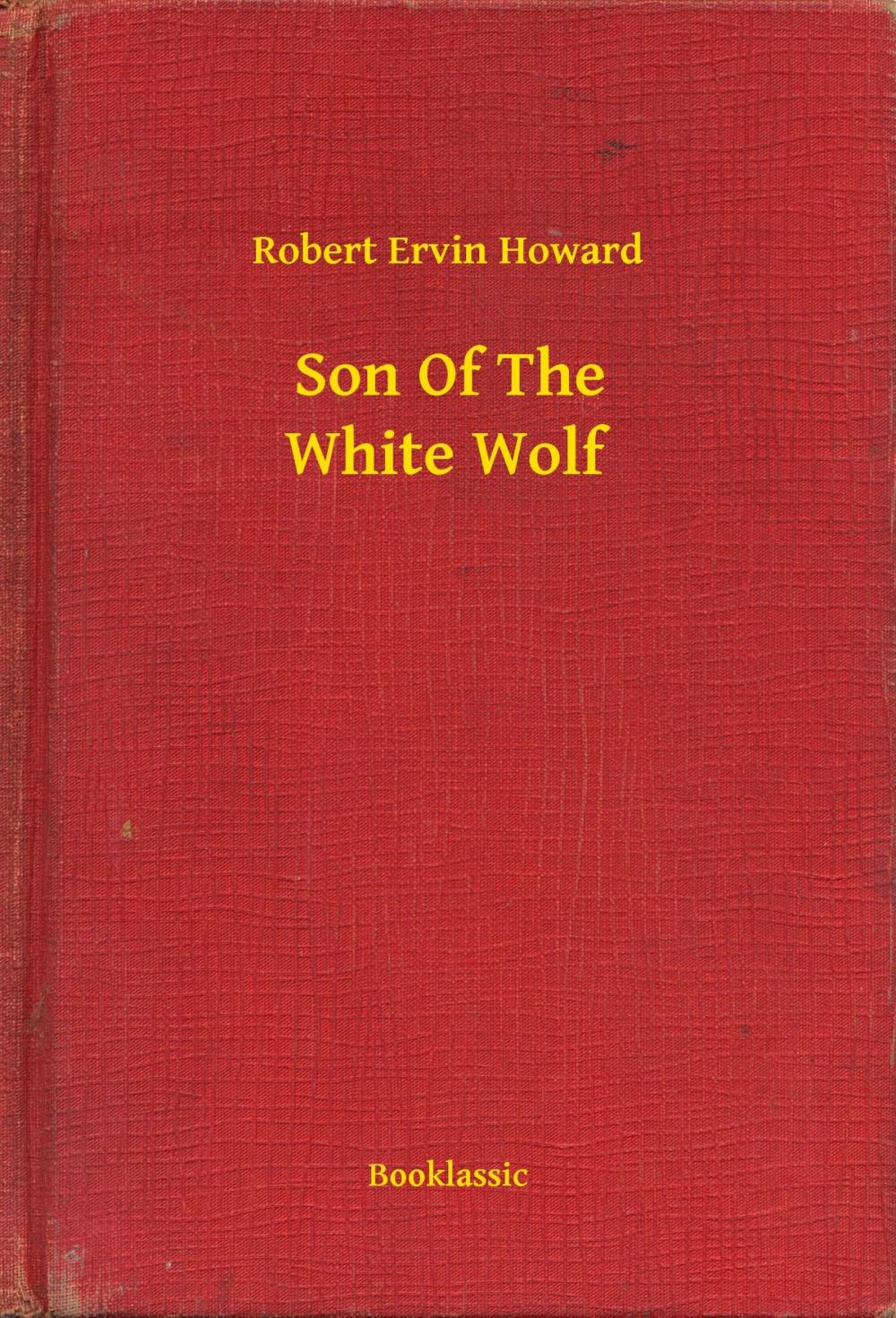 Big bigCover of Son Of The White Wolf