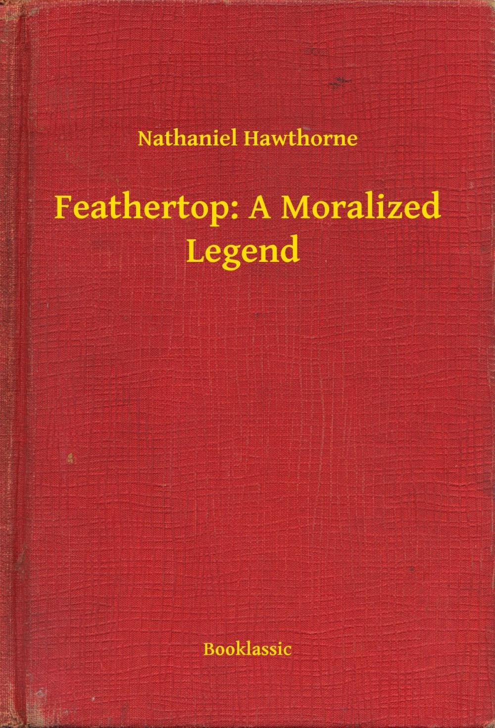 Big bigCover of Feathertop: A Moralized Legend