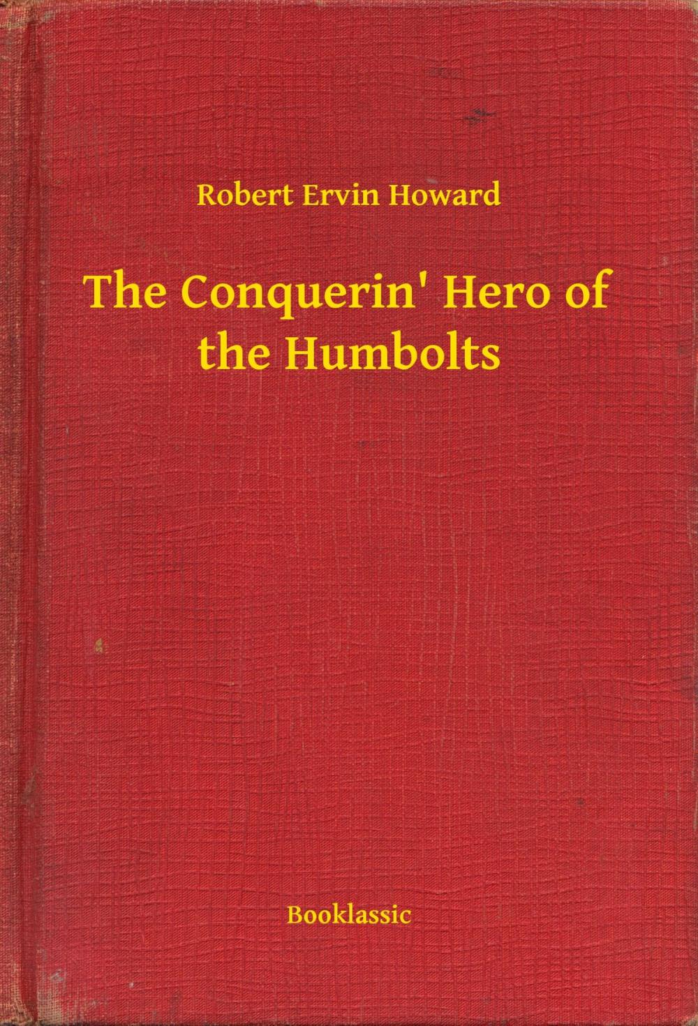 Big bigCover of The Conquerin' Hero of the Humbolts