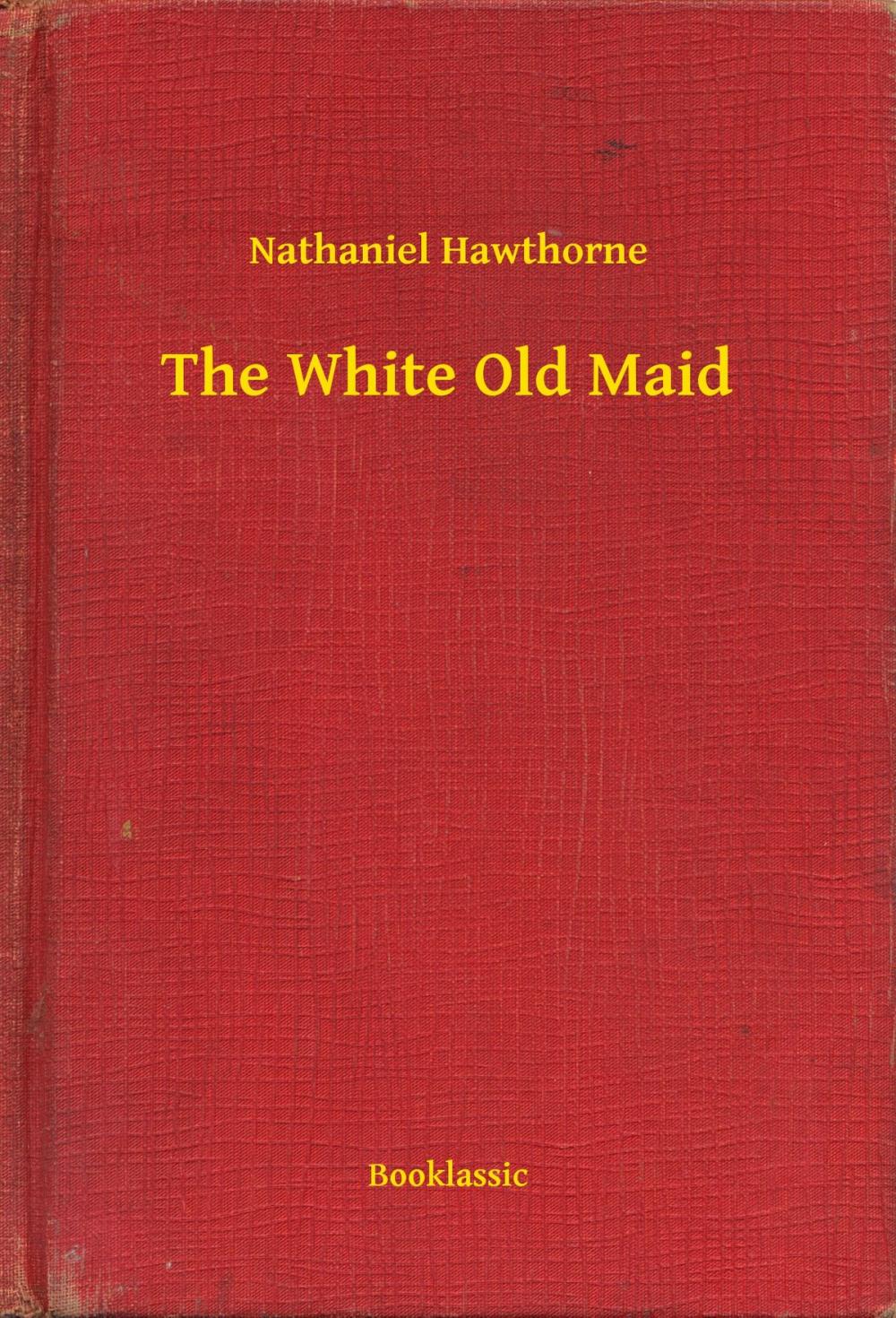 Big bigCover of The White Old Maid