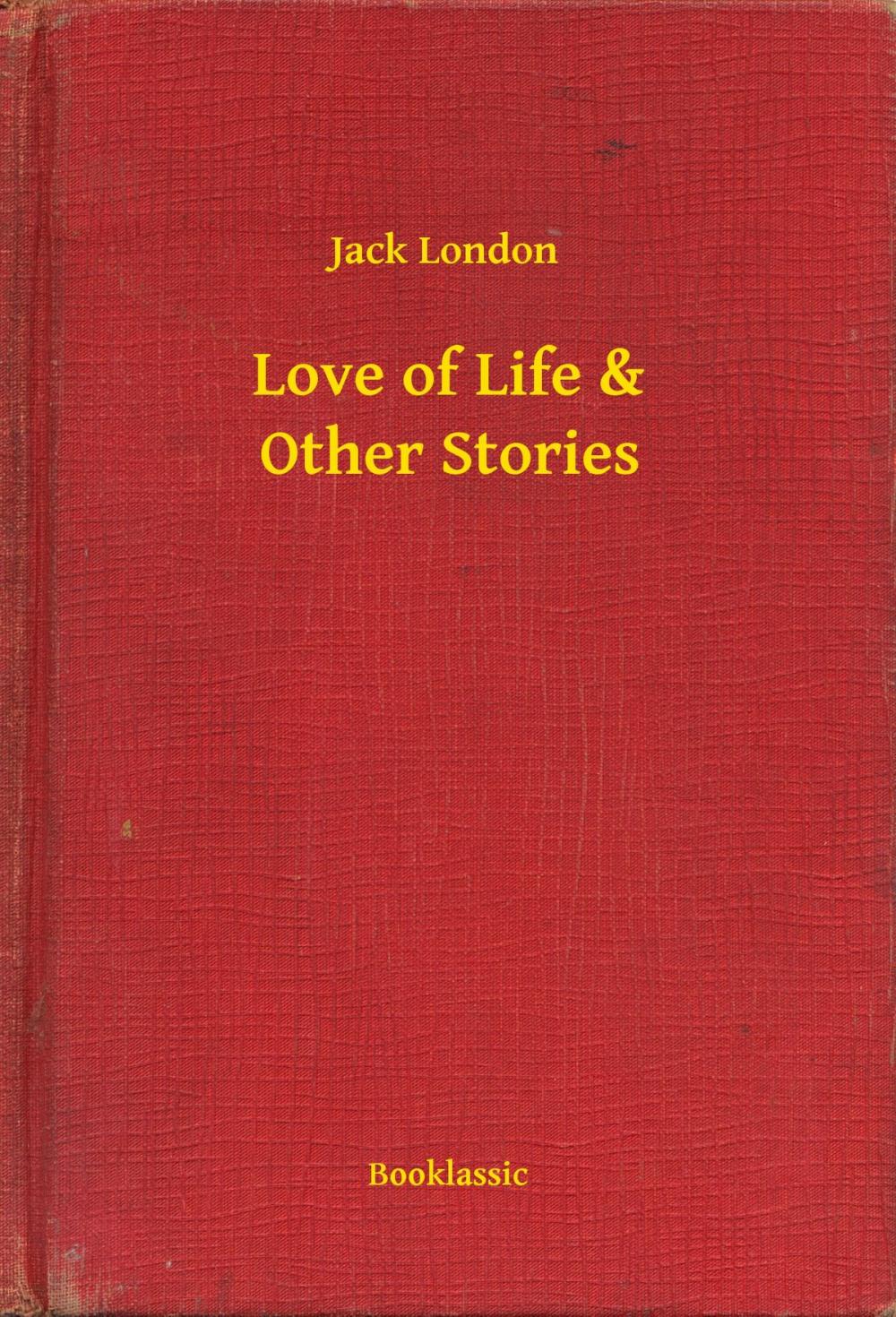 Big bigCover of Love of Life & Other Stories