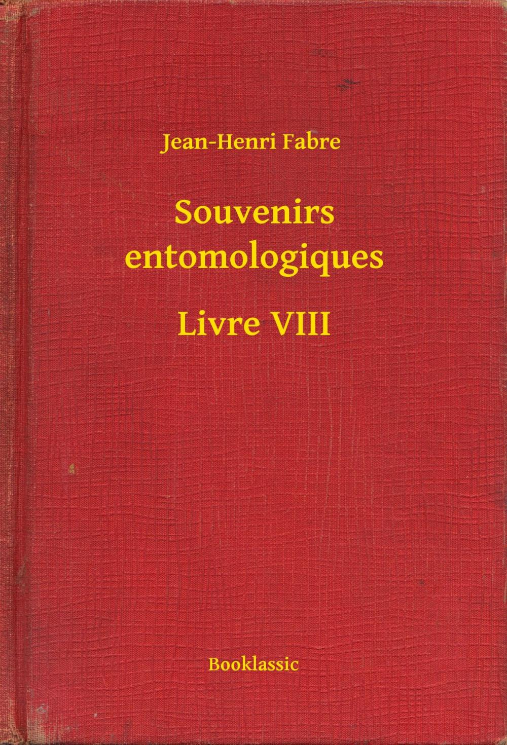 Big bigCover of Souvenirs entomologiques - Livre VIII