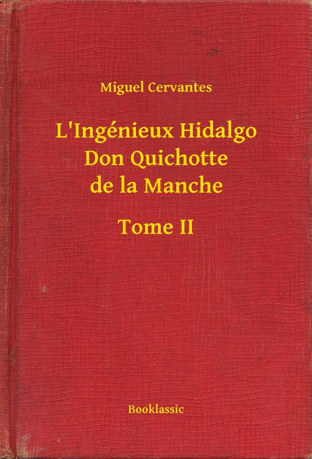 Big bigCover of L'Ingénieux Hidalgo Don Quichotte de la Manche - Tome II