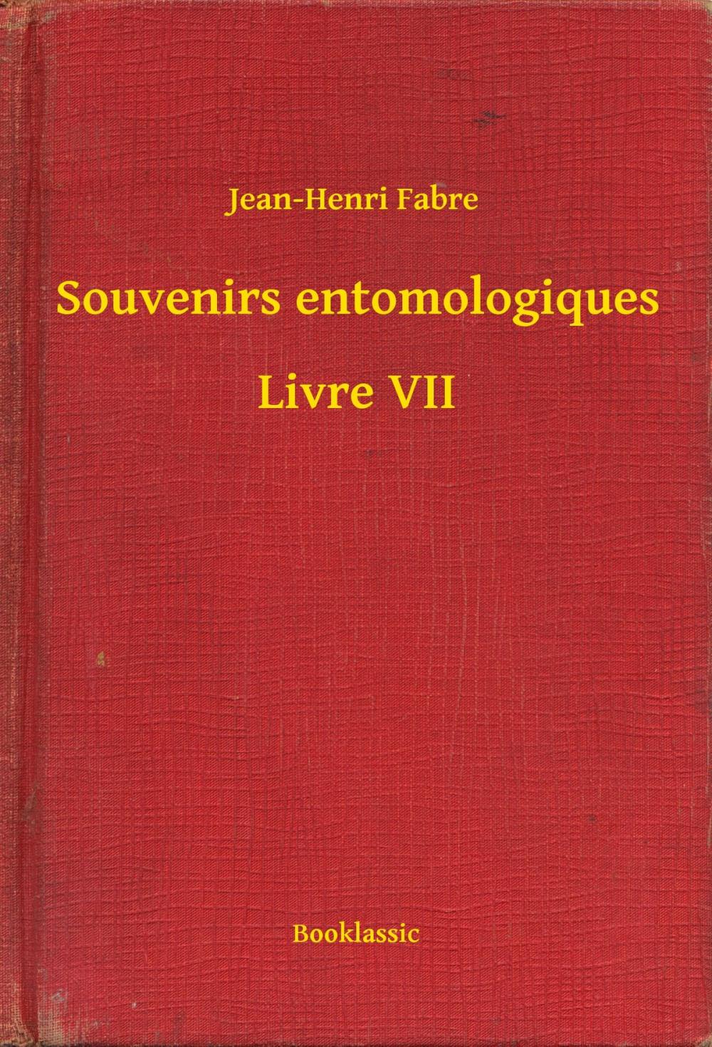 Big bigCover of Souvenirs entomologiques - Livre VII